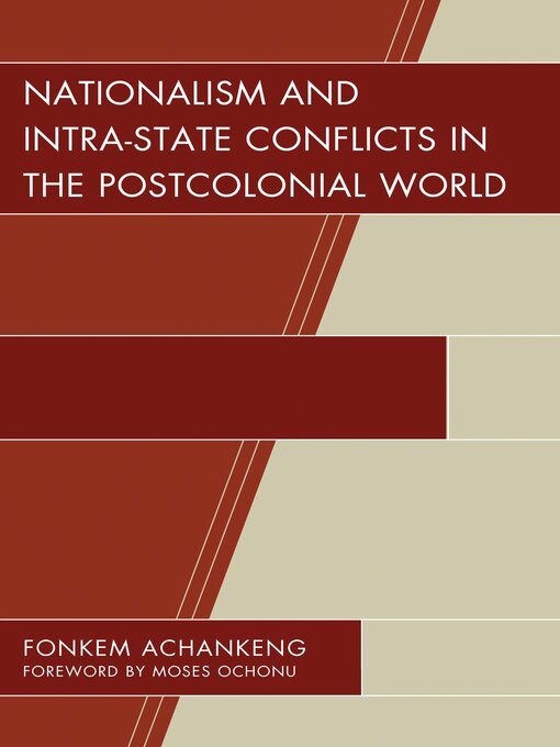 Title details for Nationalism and Intra-State Conflicts in the Postcolonial World by Moses Ochonu - Wait list